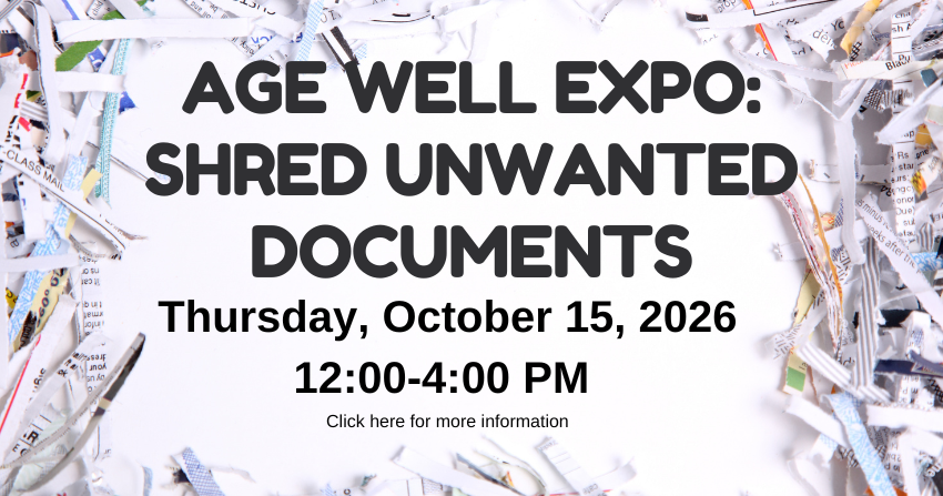 Graphic Promoting the program, Shred Unwanted Documents on Thursday, October 15, 2026, 12 – 4 PM, with background of shredded paper.